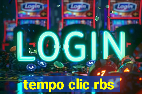 tempo clic rbs